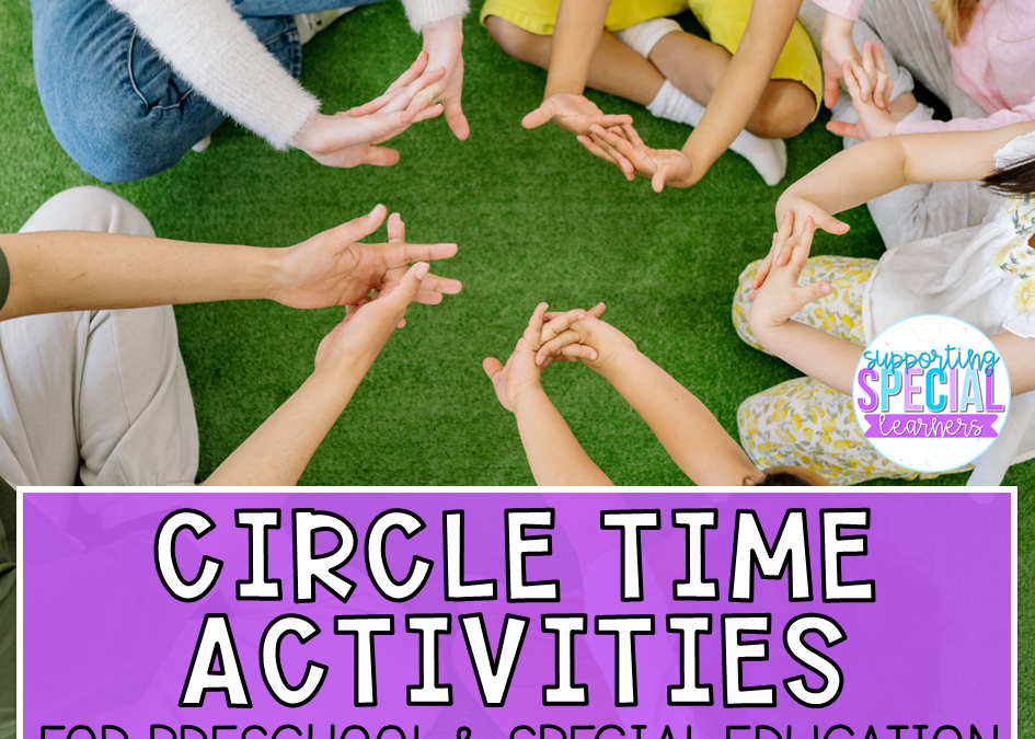 Circle Time Activities for Preschool and Special Education